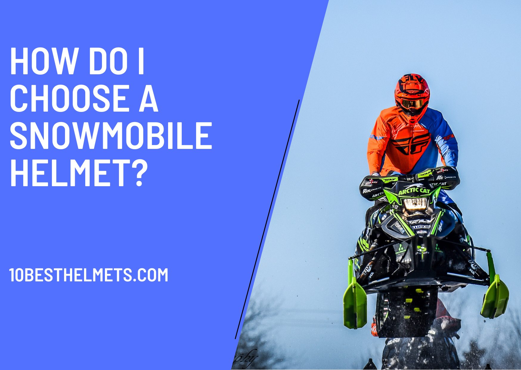 How Do I Choose A Snowmobile Helmet? 10 Best Helmets
